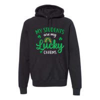 Teacher St Patricks Day My Students Are My Lucky Charms Premium Hoodie