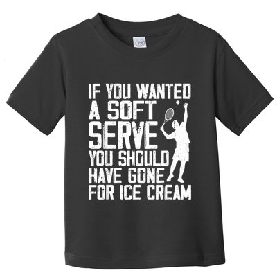 Tennis Sport Player Joke For Tennis Lover Coach Women Toddler T-Shirt