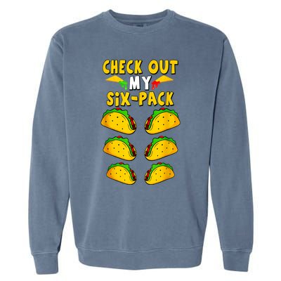 Taco Six Pack Mexican Fiesta Cinco De Mayo Garment-Dyed Sweatshirt