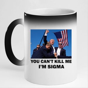 Trump Shot Pennsylvania Rally You CanT Kill Me IM Sigma 11oz Black Color Changing Mug