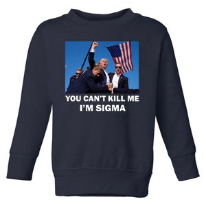 Trump Shot Pennsylvania Rally You CanT Kill Me IM Sigma Toddler Sweatshirt