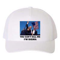 Trump Shot Pennsylvania Rally You CanT Kill Me IM Sigma Yupoong Adult 5-Panel Trucker Hat