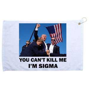 Trump Shot Pennsylvania Rally You CanT Kill Me IM Sigma Grommeted Golf Towel