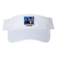 Trump Shot Pennsylvania Rally You CanT Kill Me IM Sigma Valucap Bio-Washed Visor