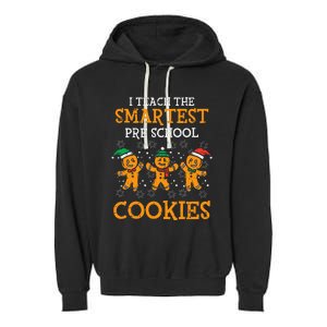 Teach Smartest Preschool Cookies Teacher Christmas Xmas Garment-Dyed Fleece Hoodie