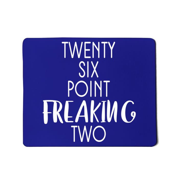 Twenty Six Point Freaking Two 26 2 Marathon Run Cute Gift Mousepad