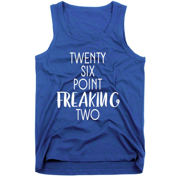 Twenty Six Point Freaking Two 26 2 Marathon Run Cute Gift Tank Top