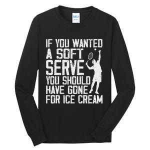 Tennis Sport Player Joke For Tennis Lover Coach Tall Long Sleeve T-Shirt