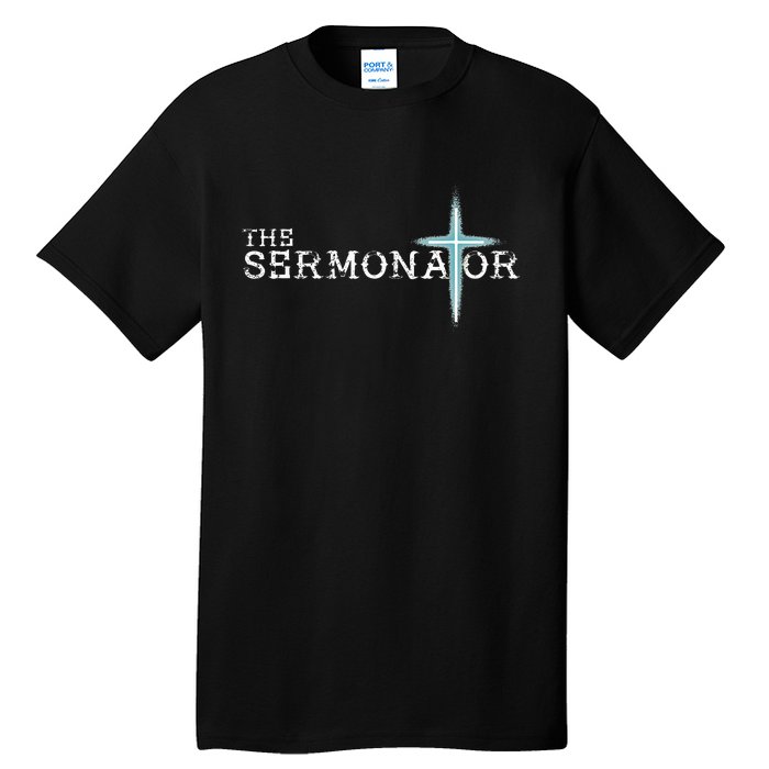 The Sermonator Pastor Appreciation Christian Cross Tall T-Shirt