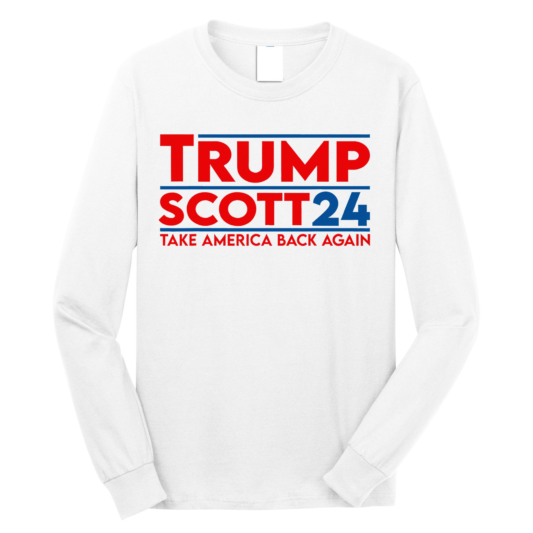 Trump Scott President Trump 2024 Long Sleeve Shirt