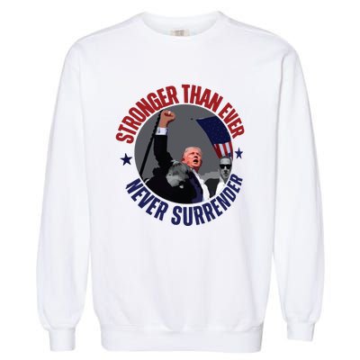 Trump Shot Photo Never Surrender Trump 2024 Butler Rally Trump Garment-Dyed Sweatshirt