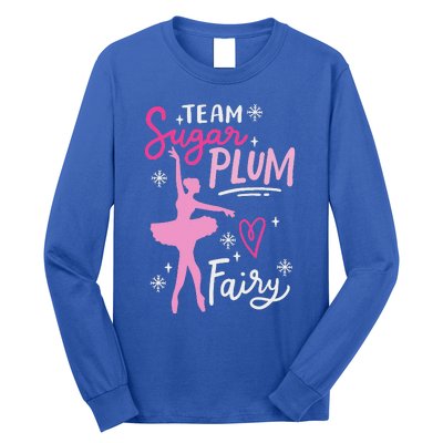 Team Sugar Plum Fairy Nutcracker Ballet Dance Christmas Girl Long Sleeve Shirt