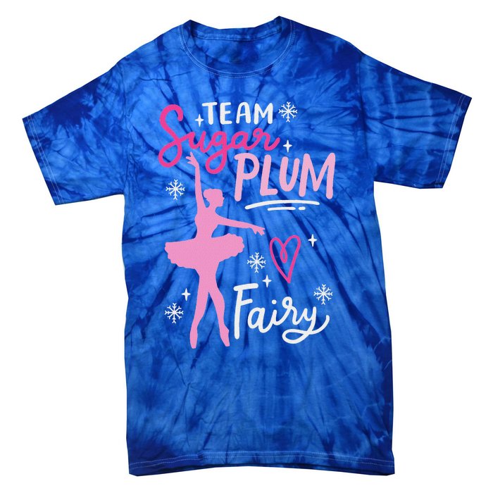 Team Sugar Plum Fairy Nutcracker Ballet Dance Christmas Girl Tie-Dye T-Shirt