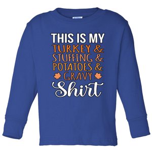 Turkey Stuffing Potatoes Gravy Thanksgiving Family Graphic Gift Toddler Long Sleeve Shirt