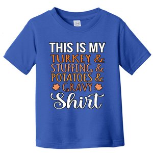 Turkey Stuffing Potatoes Gravy Thanksgiving Family Graphic Gift Toddler T-Shirt