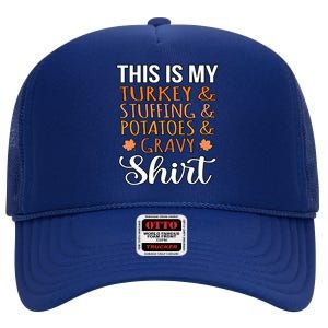 Turkey Stuffing Potatoes Gravy Thanksgiving Family Graphic Gift High Crown Mesh Back Trucker Hat