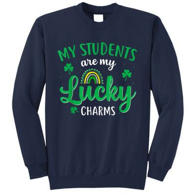 Teacher St Patricks Day My Students Are My Lucky Charms Tall Sweatshirt