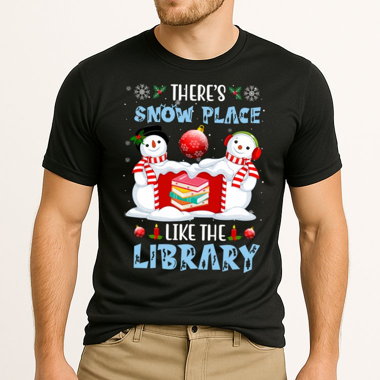 There's Snow Place Like The Library Book Worm Christmas Performance Shirt