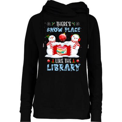 There's Snow Place Like The Library Book Worm Christmas Womens Funnel Neck Pullover Hood