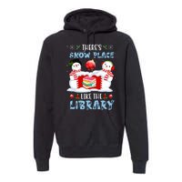 There's Snow Place Like The Library Book Worm Christmas Premium Hoodie