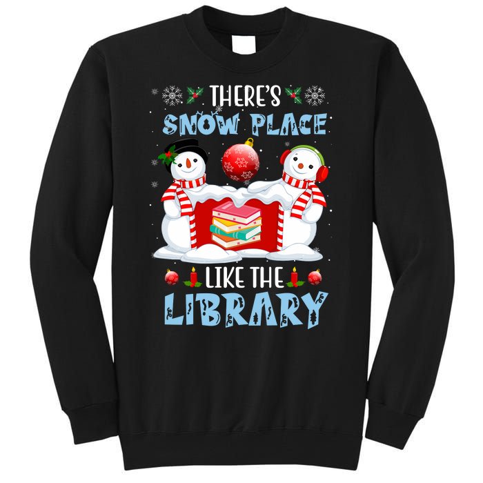 There's Snow Place Like The Library Book Worm Christmas Tall Sweatshirt