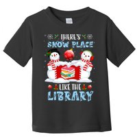 There's Snow Place Like The Library Book Worm Christmas Toddler T-Shirt