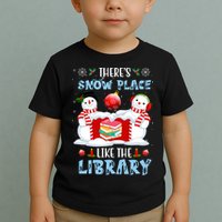There's Snow Place Like The Library Book Worm Christmas Toddler T-Shirt