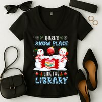 There's Snow Place Like The Library Book Worm Christmas Women's V-Neck T-Shirt