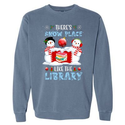 There's Snow Place Like The Library Book Worm Christmas Garment-Dyed Sweatshirt