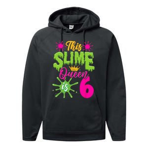 This Slime Queen Is 6 Slime 6th Birthday Performance Fleece Hoodie