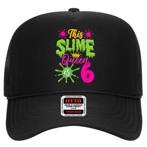 This Slime Queen Is 6 Slime 6th Birthday High Crown Mesh Back Trucker Hat