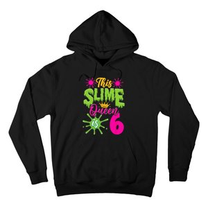 This Slime Queen Is 6 Slime 6th Birthday Hoodie