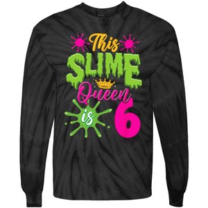 This Slime Queen Is 6 Slime 6th Birthday Tie-Dye Long Sleeve Shirt