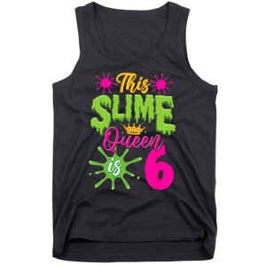 This Slime Queen Is 6 Slime 6th Birthday Tank Top