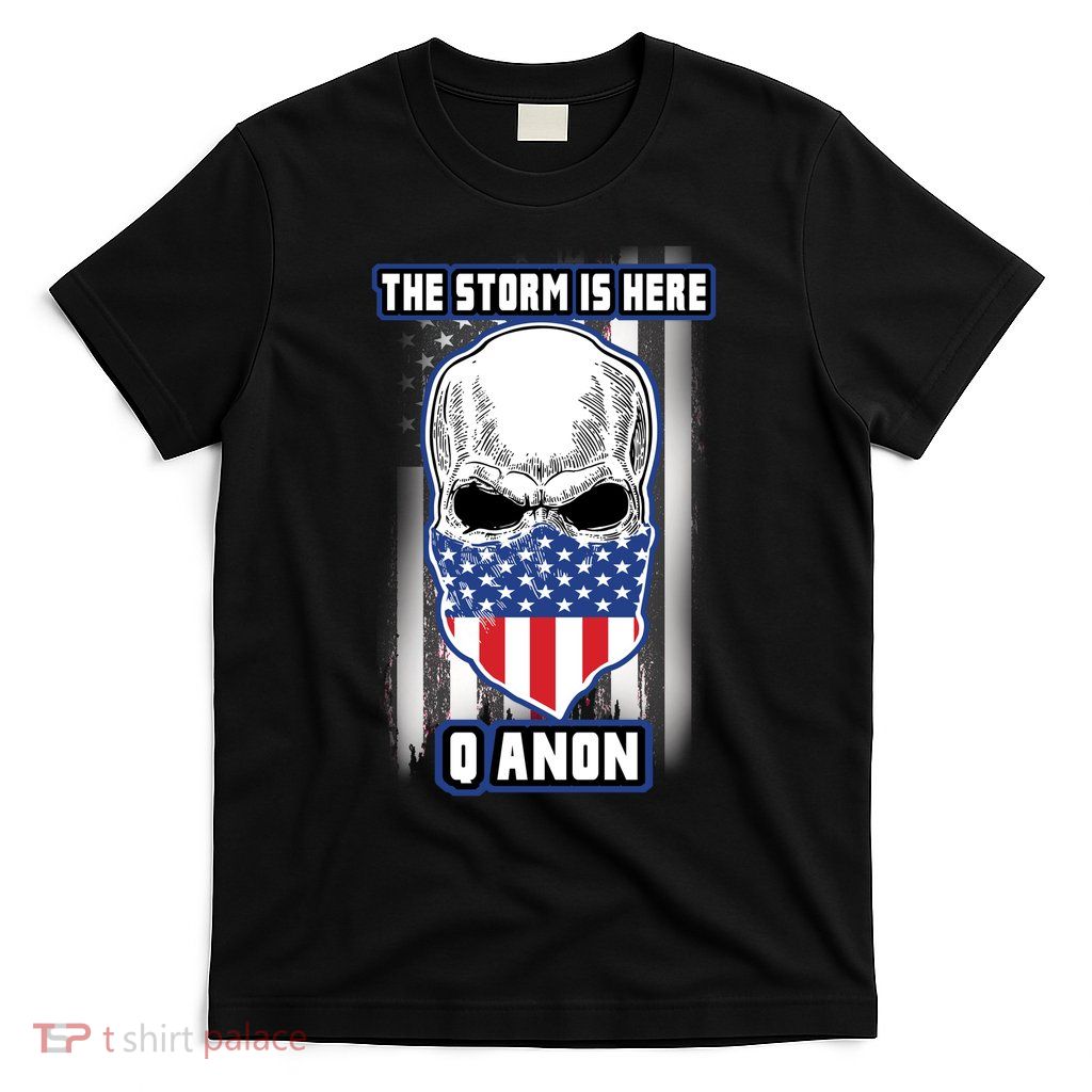 Qanon The Storm Is Here Skull Flag T-Shirt