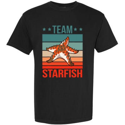 Team Starfish Quote Sea Star Starfish Garment-Dyed Heavyweight T-Shirt