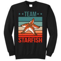 Team Starfish Quote Sea Star Starfish Sweatshirt