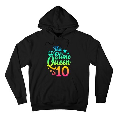 This Slime Queen Is 10 Girl Funny 10th Birthday Party Squad Hoodie