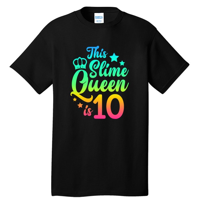 This Slime Queen Is 10 Girl Funny 10th Birthday Party Squad Tall T-Shirt