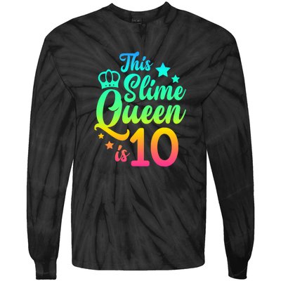 This Slime Queen Is 10 Girl Funny 10th Birthday Party Squad Tie-Dye Long Sleeve Shirt