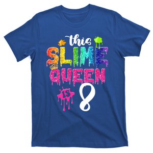 This Slime Queen Is 8th Birthday Crown 8 Years Old Bday Gift T-Shirt