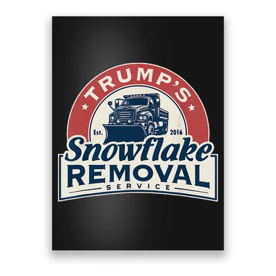 TrumpS Snowflake Removal Service Funny Trump 2024 Gift Love Poster