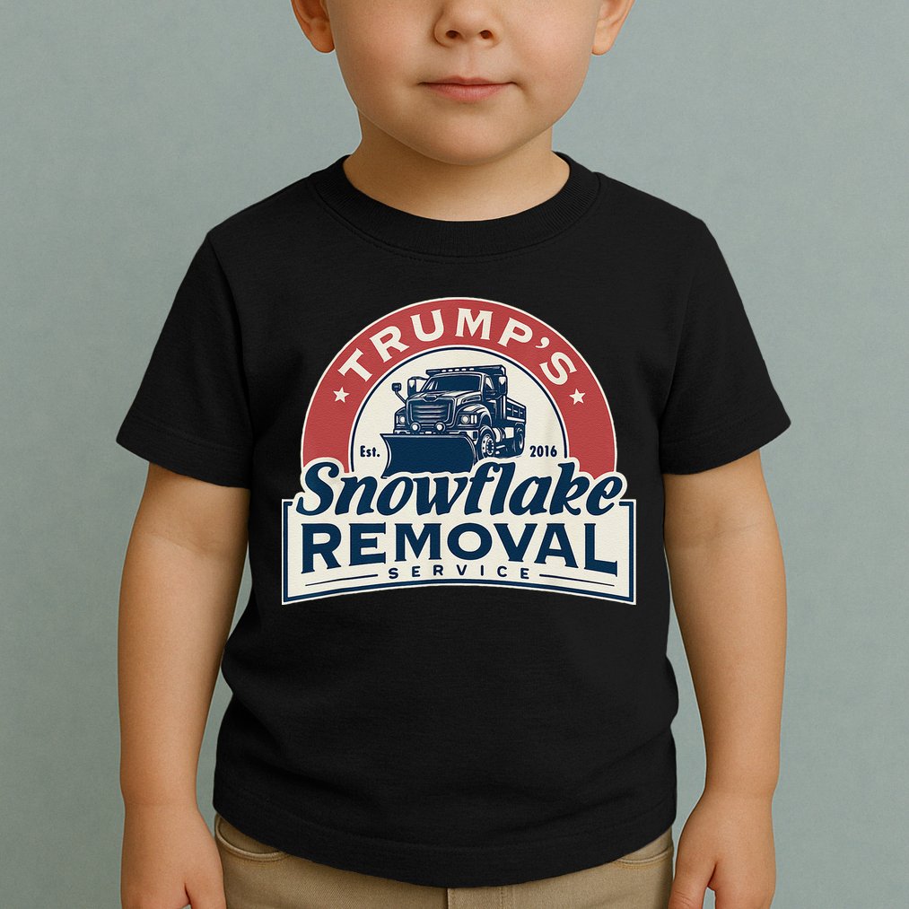 TrumpS Snowflake Removal Service Funny Trump 2024 Gift Love Toddler T-Shirt