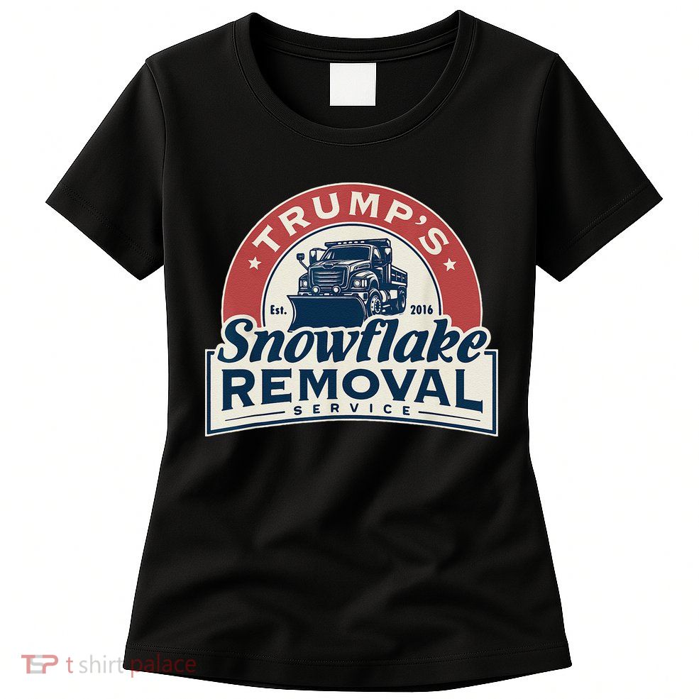 TrumpS Snowflake Removal Service Funny Trump 2024 Gift Love Womens T-Shirt