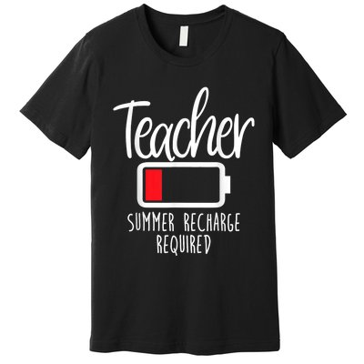 Teacher Summer Recharge Required Last Day School Women Funny Premium T-Shirt