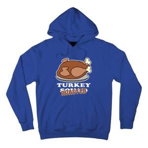 Turkey Squad Roasted Design For A Turkey Lover Great Gift Tall Hoodie