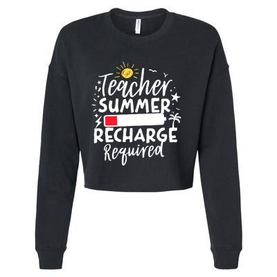 Teacher Summer Recharge Required Battery Teacher Break Cropped Pullover Crew