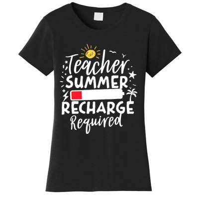 Teacher Summer Recharge Required Battery Teacher Break Women's T-Shirt