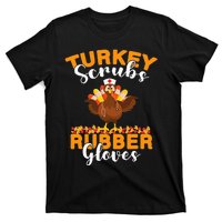 Turkey Scrubs Rubber Gloves Thanksgiving Nurse Practitioner T-Shirt