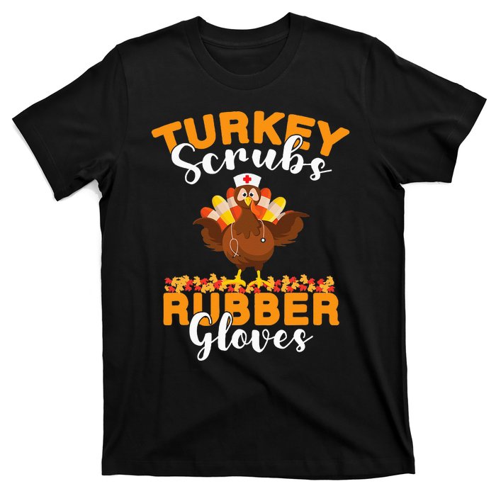 Turkey Scrubs Rubber Gloves Thanksgiving Nurse Practitioner T-Shirt